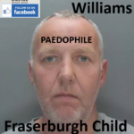 Alan Williams Fraserburgh Paedophile Child Sex Offender
