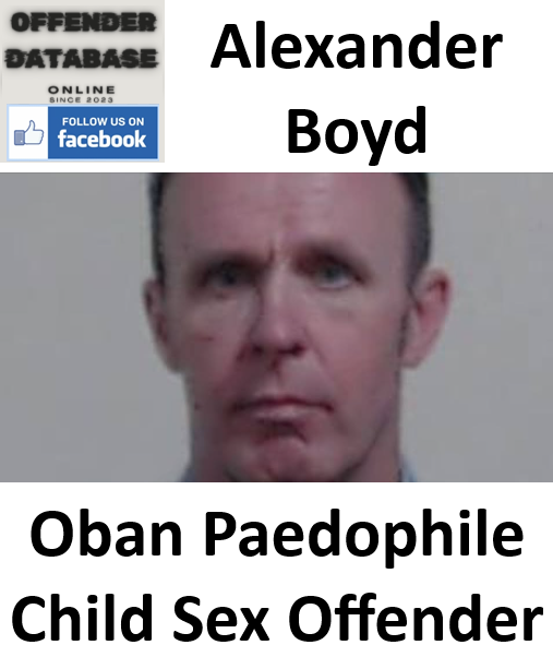 Alexander Boyd Oban Paedophile Child Sex Offender