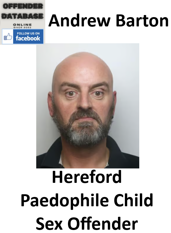 Andrew Barton Hereford Paedophile Child Sex Offender