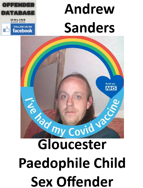 Andrew Sanders Gloucester Paedophile Child Sex Offender