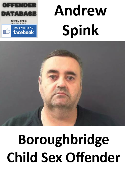 Andrew Spink Boroughbridge Paedophile Child Sex Offender