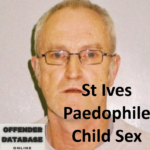 Anthony Curtis St Ives Paedophile Child Sex Offender