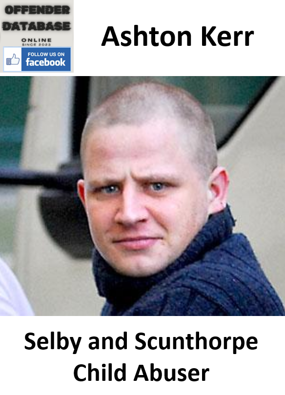 Ashton Kerr Selby and Scunthorpe Child Abuser