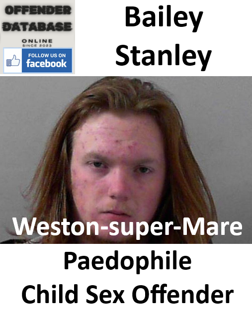 Bailey Stanley Weston-super-Mare Paedophile Child Sex Offender