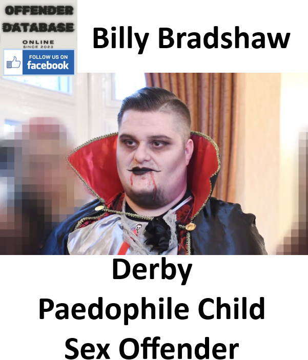 Billy Bradshaw Derby Paedophile Child Sex Offender