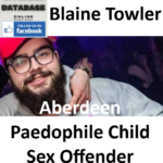 Blaine Towler Aberdeen Paedophile Child Sex Offender