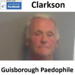 Bryan Clarkson Guisborough Paedophile Child Sex Offender