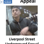 CCTV Appeal Liverpool Street Underground Sexual Assault on Staff