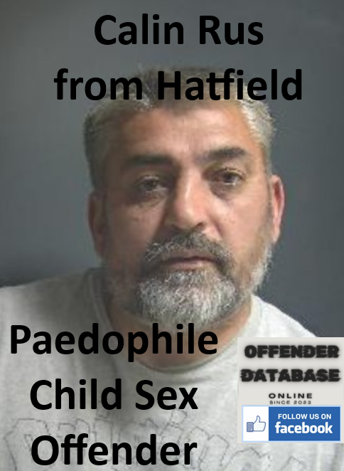 Calin Rus Hatfield Paedophile Child Sex Offender Calin Rus Hatfield Paedophile Child Sex Offender