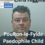 Chris Higgins Poulton-le-Fylde Paedophile Child Sex Offender