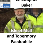 Christopher Baker Isle of Mull and Tobermory Paedophile