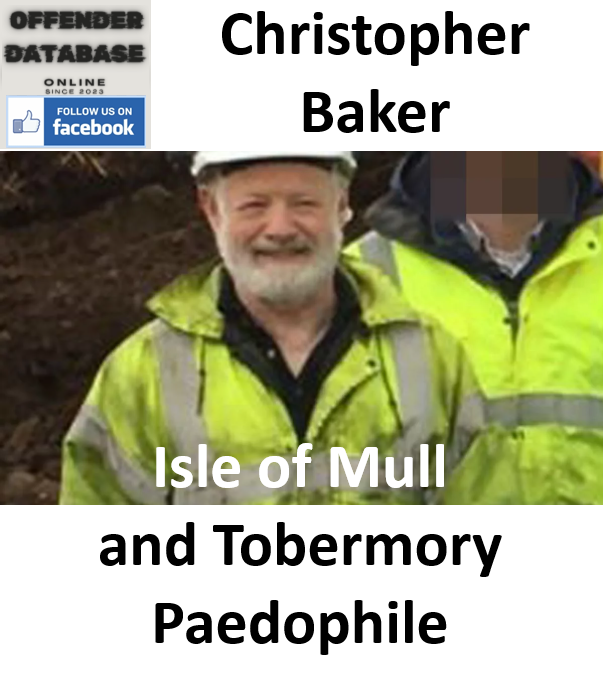 Christopher Baker Isle of Mull and Tobermory Paedophile