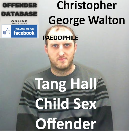 Christopher George Walton Tang Hall Paedophile Child Sex Offender
