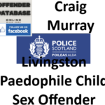 Craig Murray Livingston Paedophile Child Sex Offender