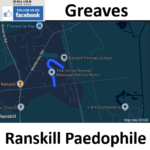 Dale Greaves Ranskill Paedophile Child Sex Offender