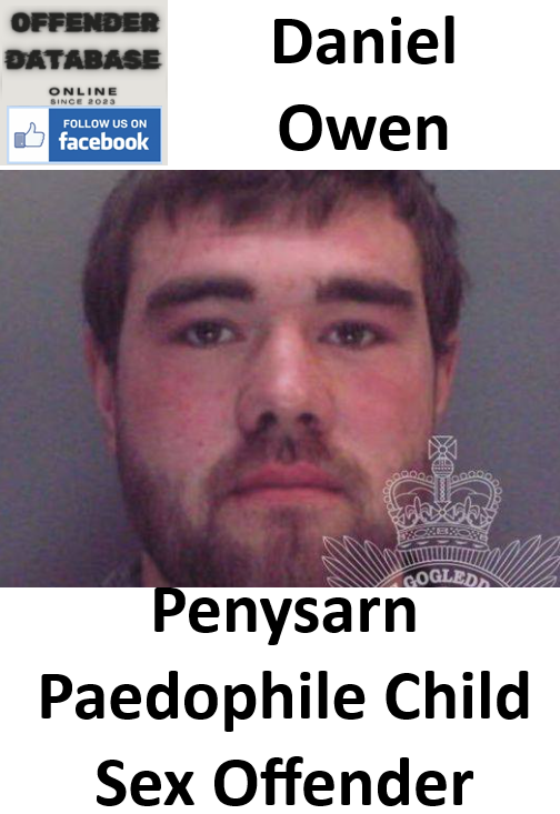 Daniel Owen Penysarn Paedophile Child Sex Offender