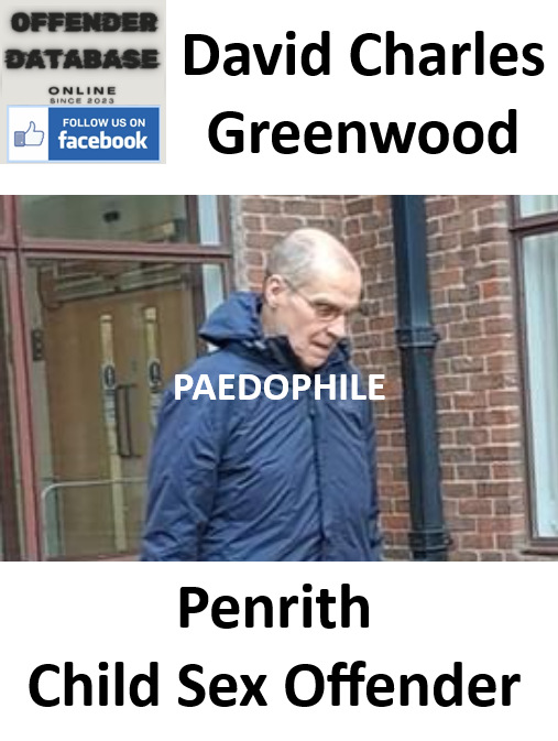 David Charles Greenwood Penrith Paedophile Child Sex Offender
