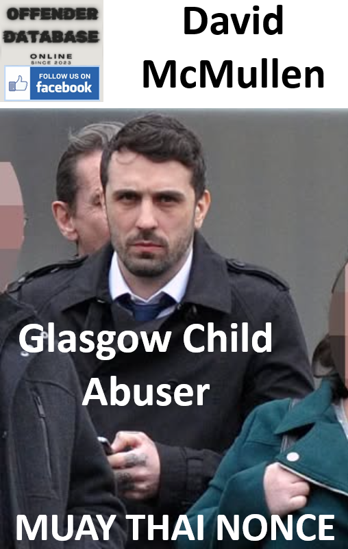 David McMullen Glasgow Child Abuser Nonce
