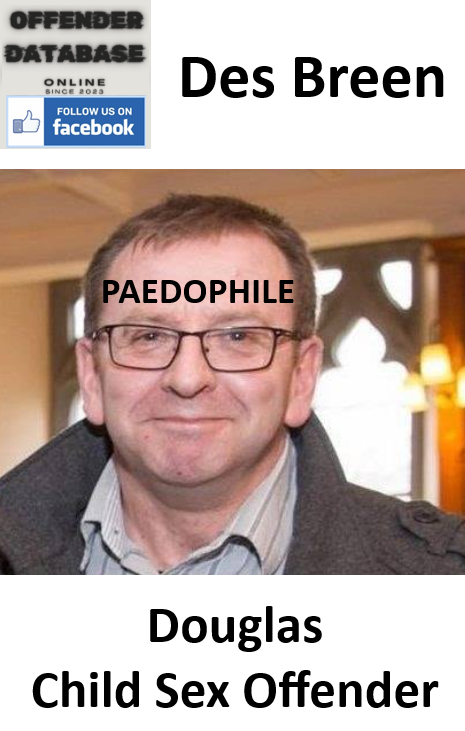 Des Breen Douglas Paedophile Child Sex Offender