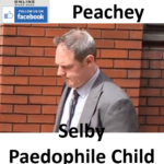 Dominic Peachey Selby Paedophile Child Sex Offender