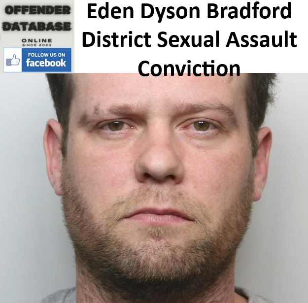 Eden Dyson Bradford District Sexual Assault Conviction
