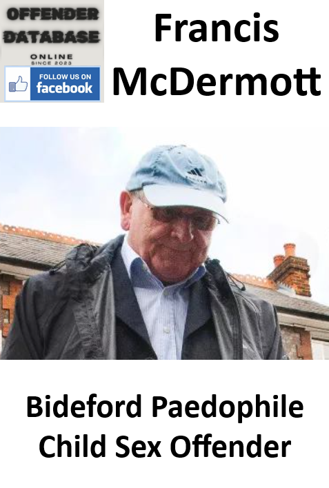 Francis McDermott Bideford Paedophile Child Sex Offender