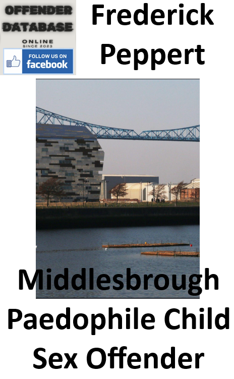 Frederick Peppert Middlesbrough Paedophile Child Sex Offender
