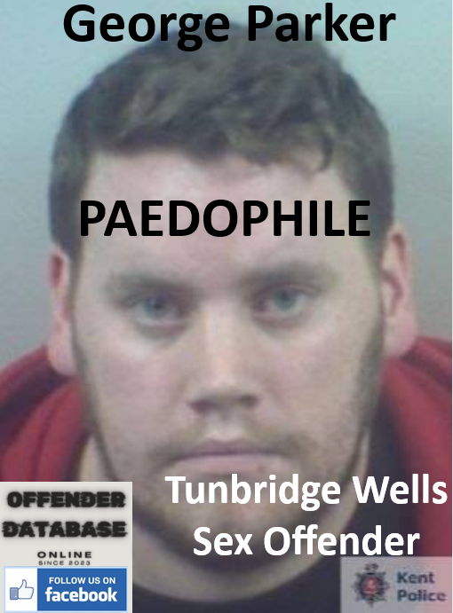 George Parker Tunbridge Wells PAEDOPHILE Sex Offender