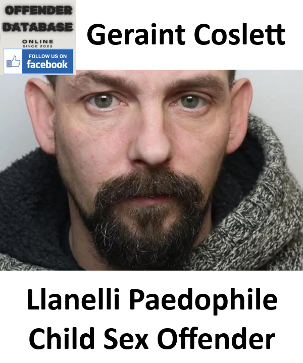 Geraint Coslett Llanelli Paedophile Child Sex Offender