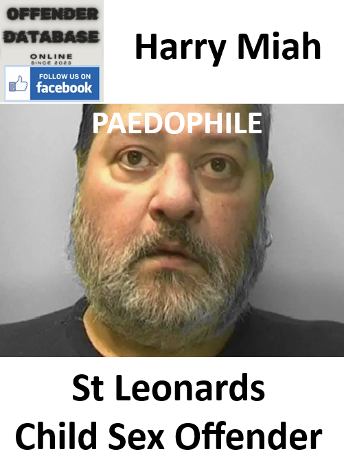 Harry Miah St Leonards Paedophile Child Sex Offender