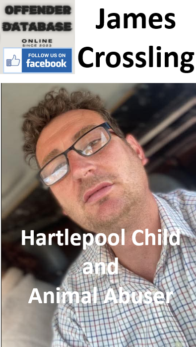 James Crossling Hartlepool Child and Animal Abuser