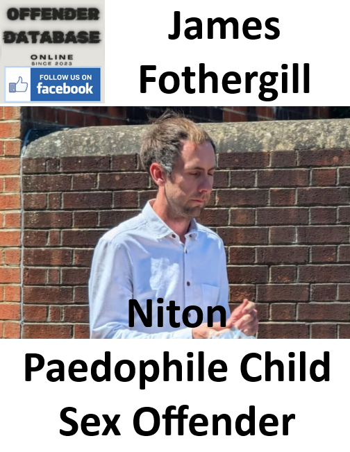 James Fothergill Niton Paedophile Child Sex Offender James Fothergill Niton Paedophile Child Sex Offender