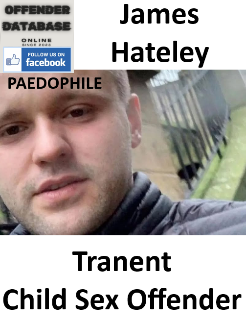 James Hateley Tranent Paedophile Child Sex Offender