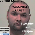 Jamie Collins Stewarton and Glasgow Paedophile Rapist