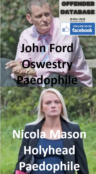 John Ford and Nicola Mason Holyhead Paedophile Child Sex Offenders