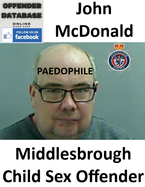 John McDonald Middlesbrough Paedophile Child Sex Offender