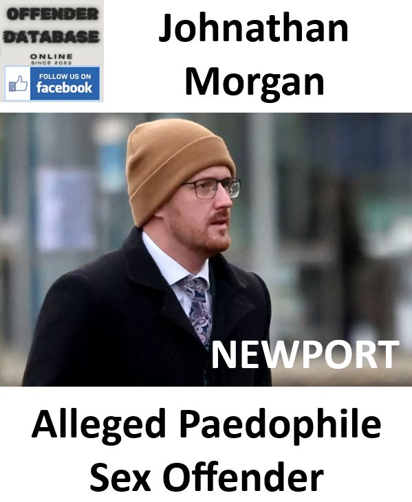 Johnathan Morgan Newport alleged Paedophile Sex Offender Johnathan Morgan Newport alleged Paedophile Sex Offender