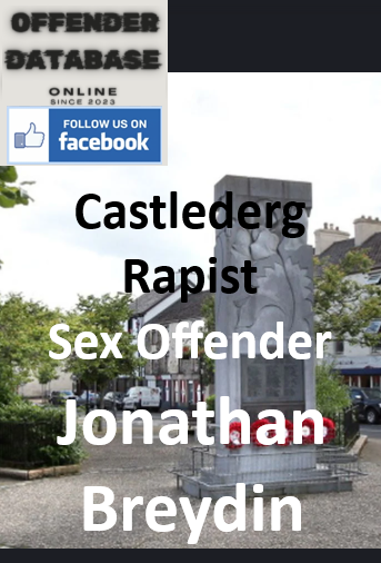Jonathan Breydin Castlederg Rapist Sex Offender Jonathan Breydin Castlederg Rapist Sex Offender