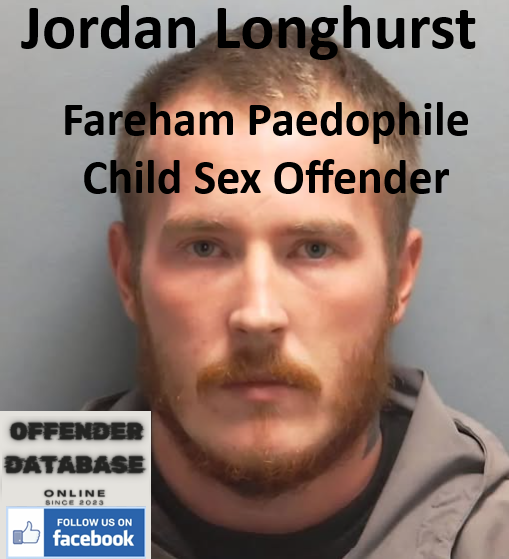 Jordan Longhurst Fareham Paedophile Child Sex Offender Jordan Longhurst Fareham Paedophile Child Sex Offender