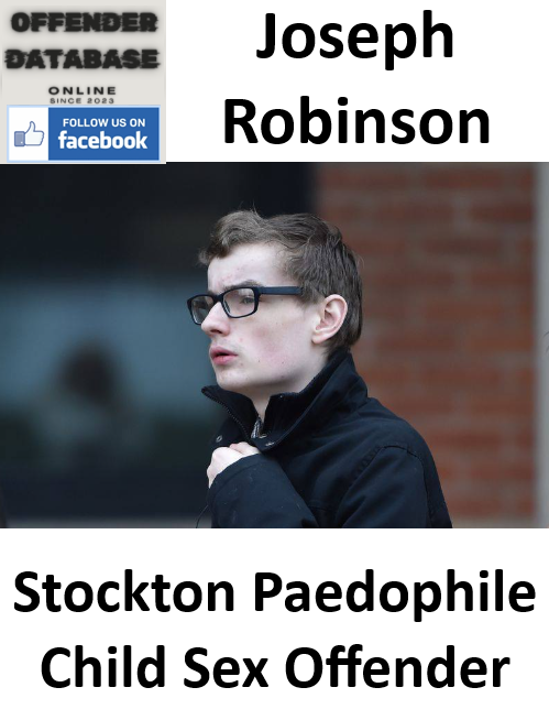 Joseph Robinson Stockton Paedophile Child Sex Offender