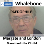 Joseph Whalebone Margate and London Paedophile Child Abuser