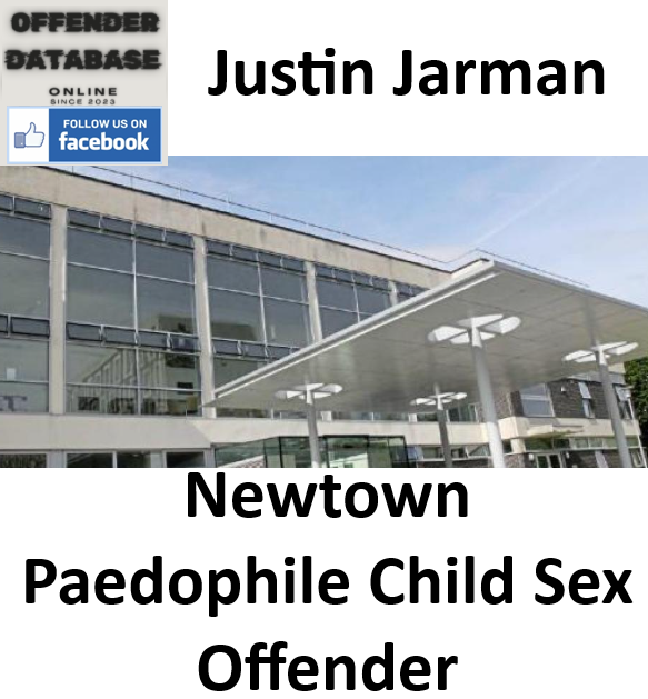Justin Jarman Newtown Paedophile Child Sex Offender Justin Jarman Newtown Paedophile Child Sex Offender