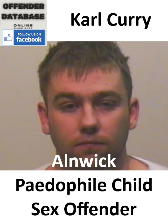Karl Curry Alnwick Paedophile Child Sex Offender