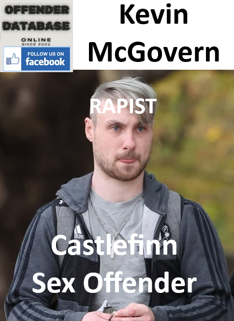 Kevin McGovern Castlefinn Rapist Sex Offender Kevin McGovern Castlefinn Rapist Sex Offender