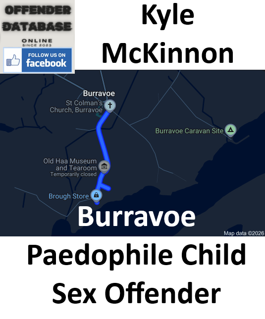 Kyle McKinnon Burravoe Paedophile Child Sex Offender