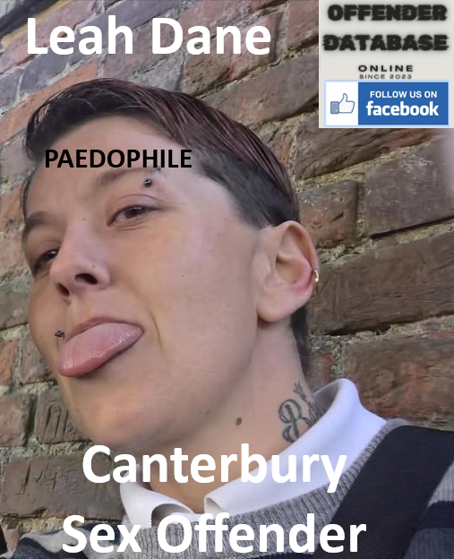 Leah Dane Canterbury Paedophile Sex Offender