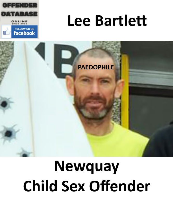 Lee Bartlett Newquay Paedophile Child Sex Offender Lee Bartlett Newquay Paedophile Child Sex Offender