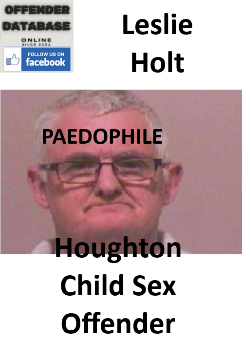 Leslie Holt Houghton Paedophile Child Sex Offender