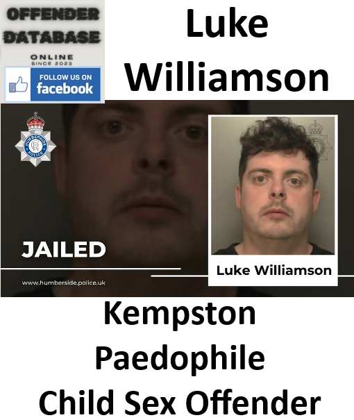 Luke Williamson Kempston Paedophile Child Sex Offender