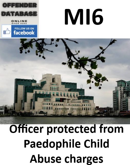 MI6 Officer protected from Paedophile Child Abuse charges